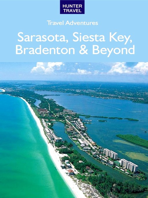 Title details for Sarasota, Siesta Key, Bradenton & Beyond by Chelle Koster Walton - Available